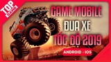 [Topgame] Top Game Đua Xe Tốc Độ Cho Quái Xế Trên Android – IOS 2019
