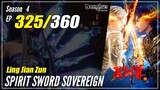 【Ling Jian Zun】 S4 EP 325 (425) - Spirit Sword Sovereign |  1080P