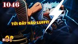 [One Piece 1046]. Tấn công Kaido vì chưng sấm sét - Sức mạnh vô lý của Luffy!