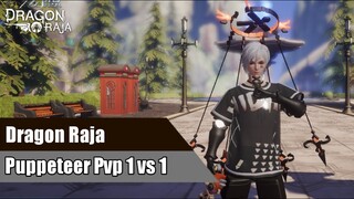 Dragon Raja - Puppeteer Pvp 1 vs 1