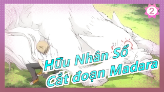 [Hữu Nhân Sổ] Những phân cảnh hài hước của Madara_2