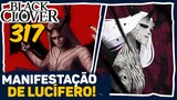 LUCÍFERO CHEGOU E JÁ BOTOU PRA M4M4R! A MANIFESTAÇÃO DO REI DEMÔNIO! I Black Clover Capítulo 317