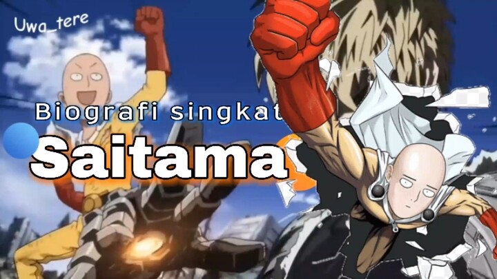 Biografi singkat Saitama One Punch man.