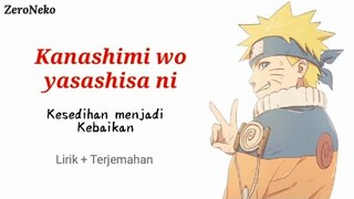Kanashimi Wo Yasashisa Ni - Kesedihan Menjadi Kebaikan // Lagu Jepang!!.. Ost Opening-ke3 Naruto