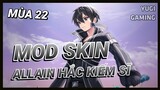 Mod Skin Allain Hắc Kiếm Sĩ Kirito V1 Mới Nhất Mùa 22 Có Hiệu Ứng Không Lỗi Mạng | Yugi Gaming