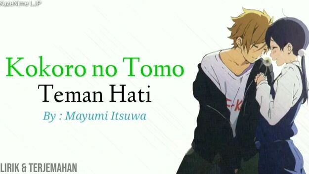 lagu japan (Kokoro no tomo) teman hati ( ◜‿◝ )♡