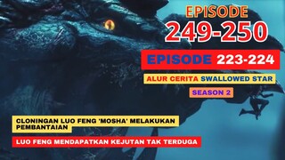 Alur Cerita Swallowed Star Season 2 Episode 223-224 | 249-250