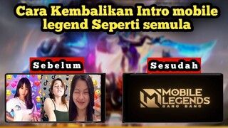 Cara mengganti intro mobile legend seperti semula