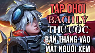 [ Vương Giả Vinh Diệu ] Tập chơi Bách Lý Thủ Ước - Top 1 xạ thủ mạnh nhất game