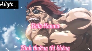 Baki Hanma 12 Bình thường thì không