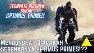 MENGUNGKAP!! SIAPAKAH OPTIMUS PRIME SEBELUM DATANG KE BUMI!?? #2