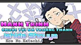 Hành Trình Chuộc Tội Của Kẻ Tội Lỗi Ishida Shouya || Koe No Katachi - Dáng Hình Thanh Âm