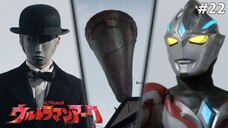 Ultraman Arc Tập 22: Người Đeo Mặt Nạ Trắng (Lồng Tiếng)