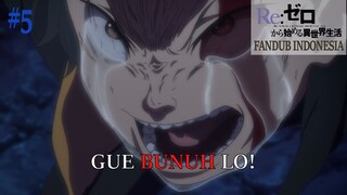 [FANDUB INDONESIA] Subaru Mentalnya Kena - Re Zero Kara Hajimeru Isekai Seikatsu PART 5