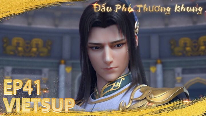 🌟VIETSUB | Đấu Phá Thương Khung | Battle Through The Heavens S4 EP41 | Yuewen Animation Vietnam