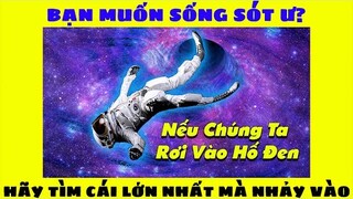 Nếu chúng ta rơi vào Hố đen vũ trụ - Vũ trụ vô tận #099 || TimeSpaceTV