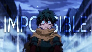 My Hero Academia「AMV」- Impossible