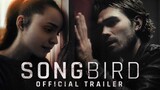 Songbird | Official Trailer [HD] | Rent or Own on Digital HD, Blu-ray & DVD Today
