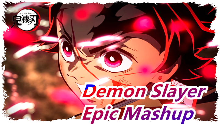 [Demon Slayer] [Epic Mashup] Concentrate On One Point And Get To The Top!