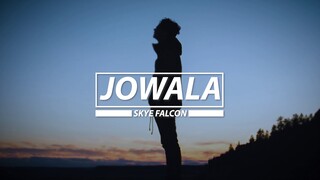 JOWALA  ✪ SKYe