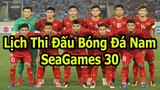 Lịch Thi Đấu Bóng Đá Nam SeaGames 30 Từ 25/11 - 10/12