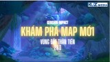 [Genshin 3.0] Khám phá Map mới - vùng đất tiên (Phần 2&3)
