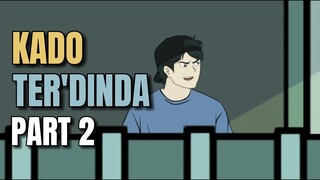 KADO TERDINDA PART 2  - Animasi Sekolah