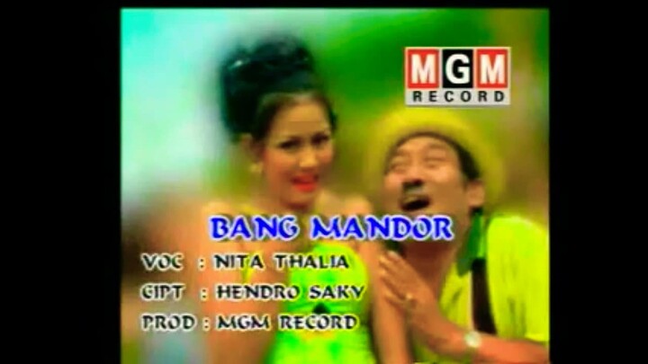 Bang Mandor (NITA THALIA) Karya & Musik: Hendro Saky