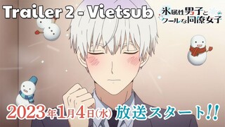 Vietsub | Trailer 2: The Ice Guy and His Cool Female Colleague - Trailer Chính thức Anime mới 2023