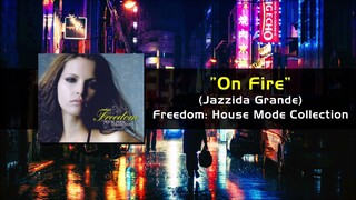 On Fire / Freedom House Mode Collection / Japanese House & Dance Collection