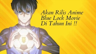 Akan Segera Tayang Blue Lock Movie Di Tahun 2024