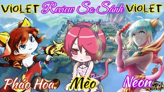 Review so sánh Violet Nữ Hoàng Pháo Hoa vs Pháo Hoa Neon vs Mèo Siêu Quậy /Rum ○● Violet/ LIÊN QUÂN