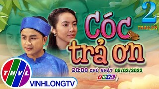 [Trailer] Thế giới cổ tích: Cóc Trả Ơn - Tập 2