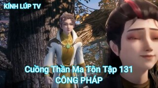 Cuồng Thần Ma Tôn Tập 131-CÔNG PHÁP