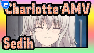 [Charlotte AMV]Aku Merasa Sedih Untuk Waktu Cukup Lama Setelah Menonton Anime Ini, Kamu?_2