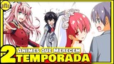 ANIMES QUE MERECEM UMA 2 TEMPORADA - Melhores animes de romance que devem ter uma segunda temporada.