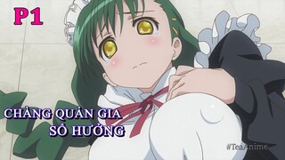 Tóm Tắt Anime Hay: Chàng Quản Gia Số Hưởng Tán Đổ Dàn Tiểu Thư Ngọt Nước P1 | Review Anime