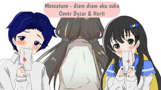 [MOCCATUNE - DIAM DIAM AKU SUKA] Cover By Herti & Dyzar