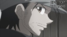 Hunter x Hunter episode 137  [ Dubbing Indonesia ]