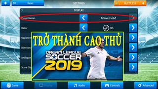 Dễ dàng Với Cách cài đặt này để trở thành CAO THỦ Dream League Soccer 2019