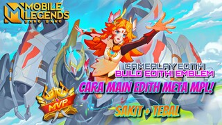 CARA MAIN HERO EDITH! SAKIT & TEBAL | GAMEPLAY BUILD EMBLEM BY ZEN