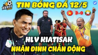 Nhận Định Sớm Việt Nam Vs Myanmar, Kiatisak Nói 1 Câu Khiến Cả Đông Nam Á Chấn Động