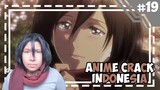 Windah Ackerman -「 Anime Crack Indonesia 」#19