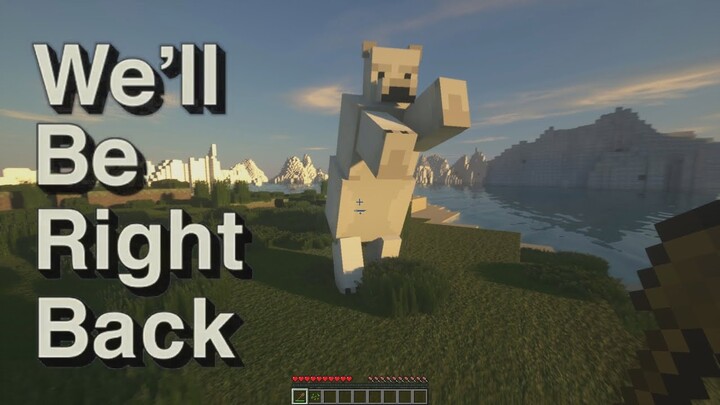 Minecraft We'll Be Right Back (RTX EDITION)