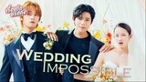 Wedding Impossible Ep 1