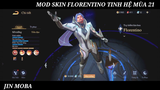 LQMB - Mod Skin Florentino Tinh Hệ Mùa Mới Nhất Mùa 21 Full Hiệu Ứng - Jin Moba