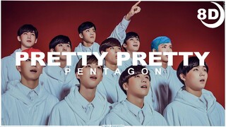 [8D] PENTAGON (펜타곤) - PRETTY PRETTY | BASS BOOSTED CONCERT EFFECT 8D | USE HEADPHONES 🎧