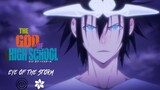 The God of High School「AMV」- Eye Of The Storm HD'Version