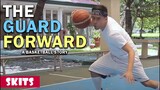 The Guard Forward (A Basketball Story) | AIRTV SKITS