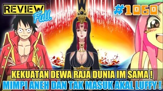 [FULL OP 1060] KEKUATAN DEWA RAJA DUNIA IM SAMA❗MIMPI LUFFY YANG ANEH DAN TIDAK MASUK AKAL❗ONE PIECE